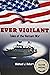 Ever Vigilant: Tales of the Vietnam War