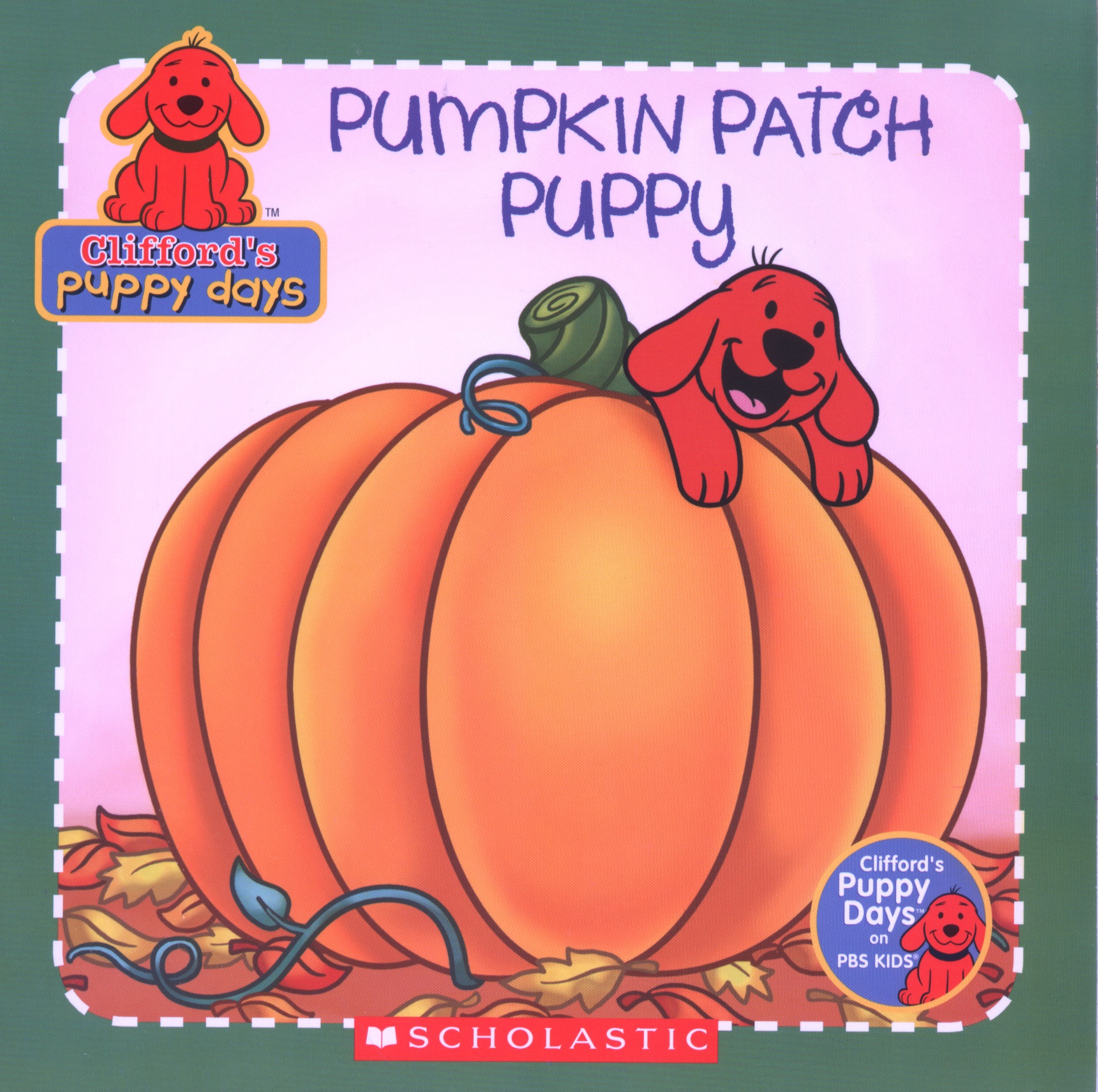 Pumpkin Patch Puppy (Clifford's Puppy Days)