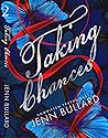Taking Chances by Jenn Bullard Taking Chances by Jenn Bullard