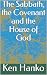 The Sabbath, the Covenant and the House of God by Ken Hanko