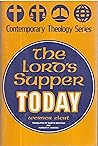 The Lord's Supper today (Contemporary theology series)