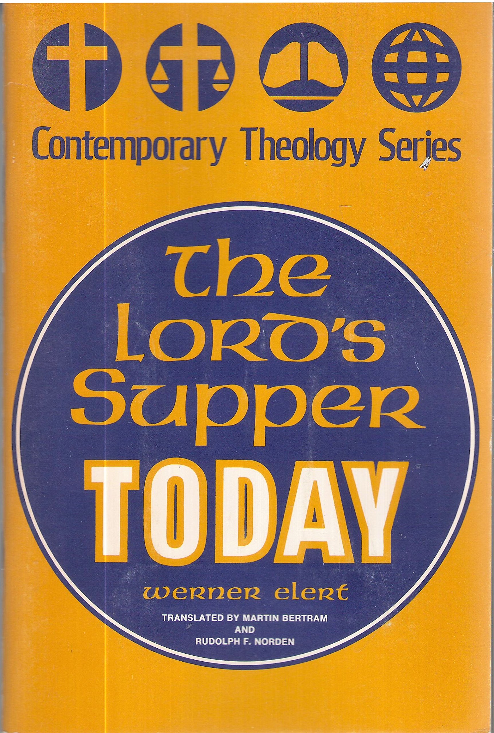 The Lord's Supper today (Contemporary theology series)