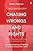 Chasing Wrongs and Rights: A personal journey of fighting for justice around the world
