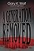 A Generation Removed