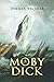Moby Dick; Or, The Whale Illustrated