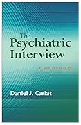The Psychiatric Interview 4th Edition by Daniel Carlat Paperback