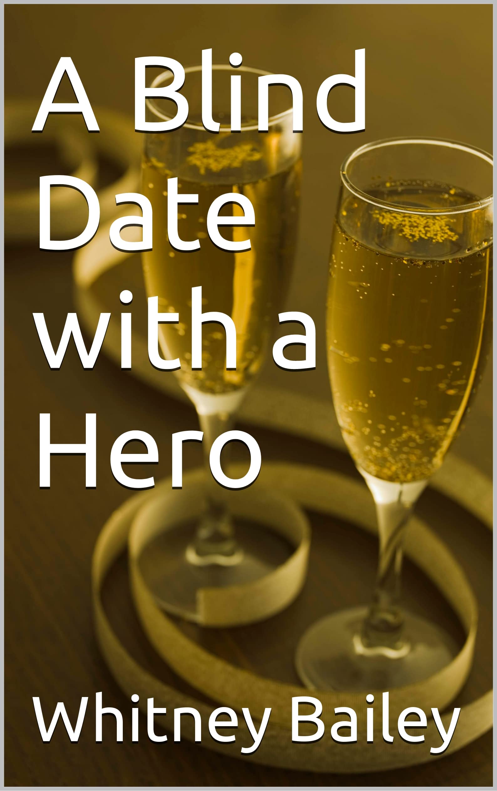A Blind Date with a Hero (Kindle Edition)