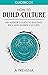 How to Build a Culture: An Author’s Guide to Building Rich and Diverse Cultures (Step by Step Worldbuilding Book 5)