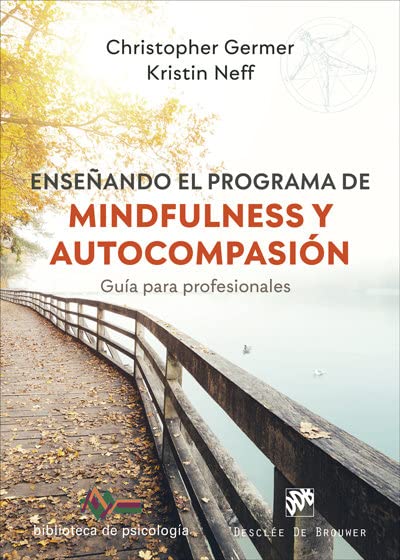 Enseñando el programa de mindfulness y autocompasión. Guía para profesionales (Paperback)