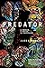 Predator: A Memoir, a Movie, an Obsession