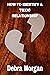 HOW TO IDENTIFY A TOXIC RELATIONSHIP by Debra Morgan