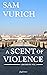 A Scent of Violence (Amethy...