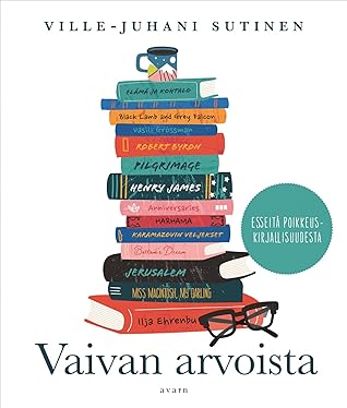 Vaivan arvoista – esseitä poikkeuskirjallisuudesta