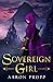 Sovereign Girl by Aaron Propp
