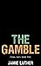 The Gamble by Jamie Luther
