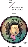 Fare fuori la medusa