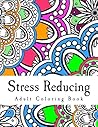 Stress Reducing Adult Coloring Book