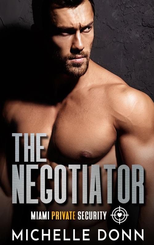 The Negotiator (Miami Private Security #1)