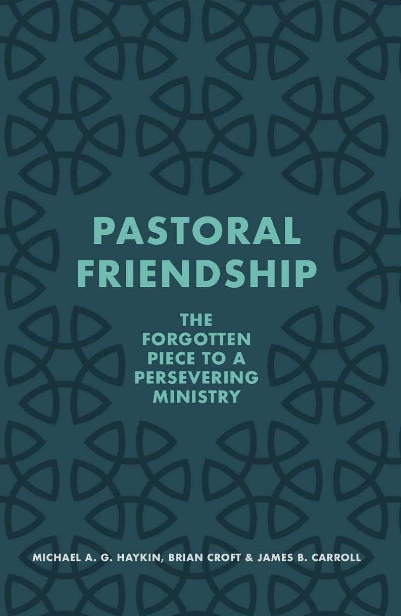 Pastoral Friendship: The Forgotten Piece in a Persevering Ministry (Kindle Edition)