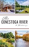 Conestoga River: A History (Natural History) Conestoga River: A History (Natural History)
