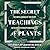 The Secret Teachings of Plants: The Intelligence of the Heart in the Direct Perception of Nature