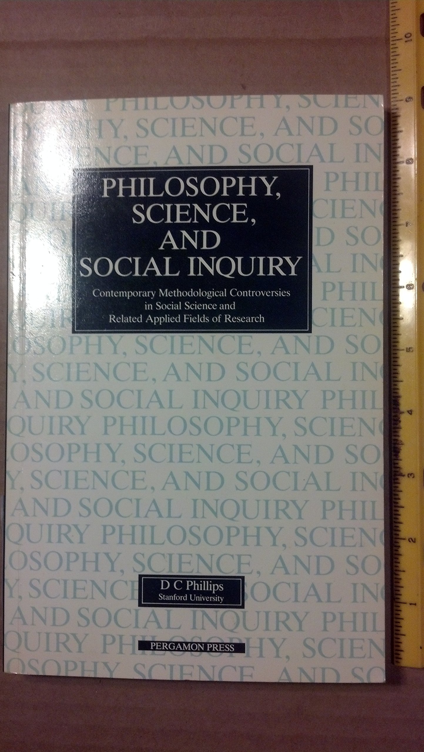 Philosophy, Science and Social Inquiry: Contemporary Methodological Controversies in Social Science and Related Applied Fields of Research (Paperback)
