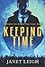 Keeping Time: A Between The Clouds Time Travel Novel