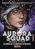 Aurora Squad: Episode 1 (poche) (1)