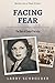 Facing Fear: The True Story of Evelyn Frechette