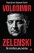 Volodímir Zelenski: In mintea unui erou