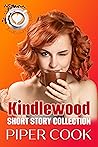 Kindlewood: Short Story Collection (Piper Cook Collections)
