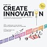 How to Create Innovation by Stefan F. Dieffenbacher