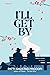 I'll Get By