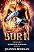 Burn by Joanna Morgan