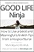 GOOD LIFE Ninja: How to Liv...