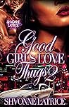 Good Girls Love T...