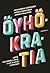Öyhökratia: Ketä kuunnellaan, kun kaikki puhuvat