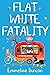 Flat White Fatality (A Ground Rules Mystery #3) by Emmeline Duncan