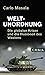 Weltunordnung: Die globalen Krisen und die Illusionen des Westens