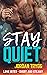 Stay Quiet
