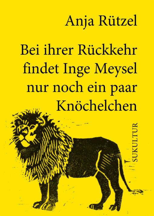 Bei ihrer Rückkehr findet Inge Meysel nur noch ein paar Knöchelchen (Paperback)