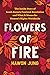Flowers of Fire by Hawon Jung