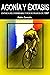 Agonía y Éxtasis: Crónica del formidable Tour de Francia de 1987 (Spanish Edition)
