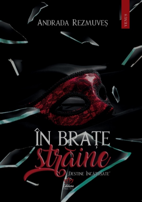 În braţe străine (Destine încătuşate, #1)