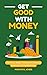 Get Good With Money by Marvin Jones