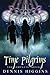 Time Pilgrims: The Complete Trilogy