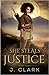 She Steals Justice: A Southern Robin Hood Retelling