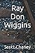 Ray Don Wiggins by Scott Chaney
