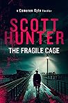 The Fragile Cage