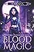 Blood Magic [Supernaturals Underground, Book One]